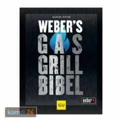 Weber Grillbuch Weber's Gasgrillbibel